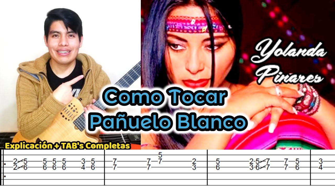 Como Tocar PAÑUELO BLANCO - Yolanda Pinares [Explicación + TAB's Completas]