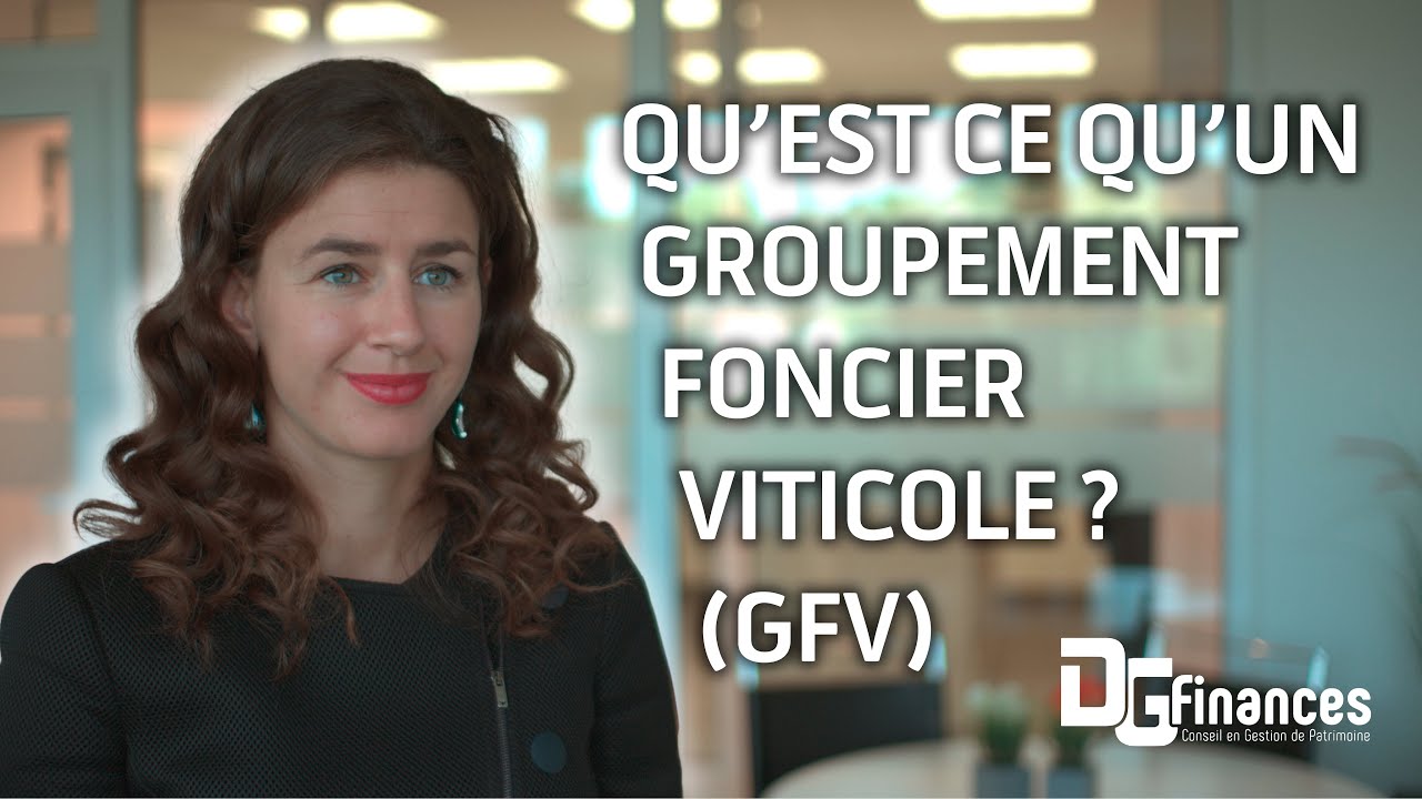 Qu'est ce qu'un groupement foncier viticole ? ( GFV )