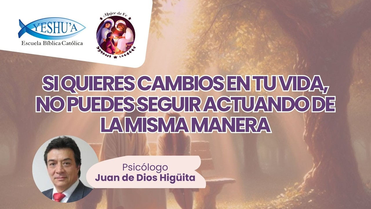 si quieres cambios en tu vida, no puedes seguir actuando de la misma manera - Grupo mujeres de fe