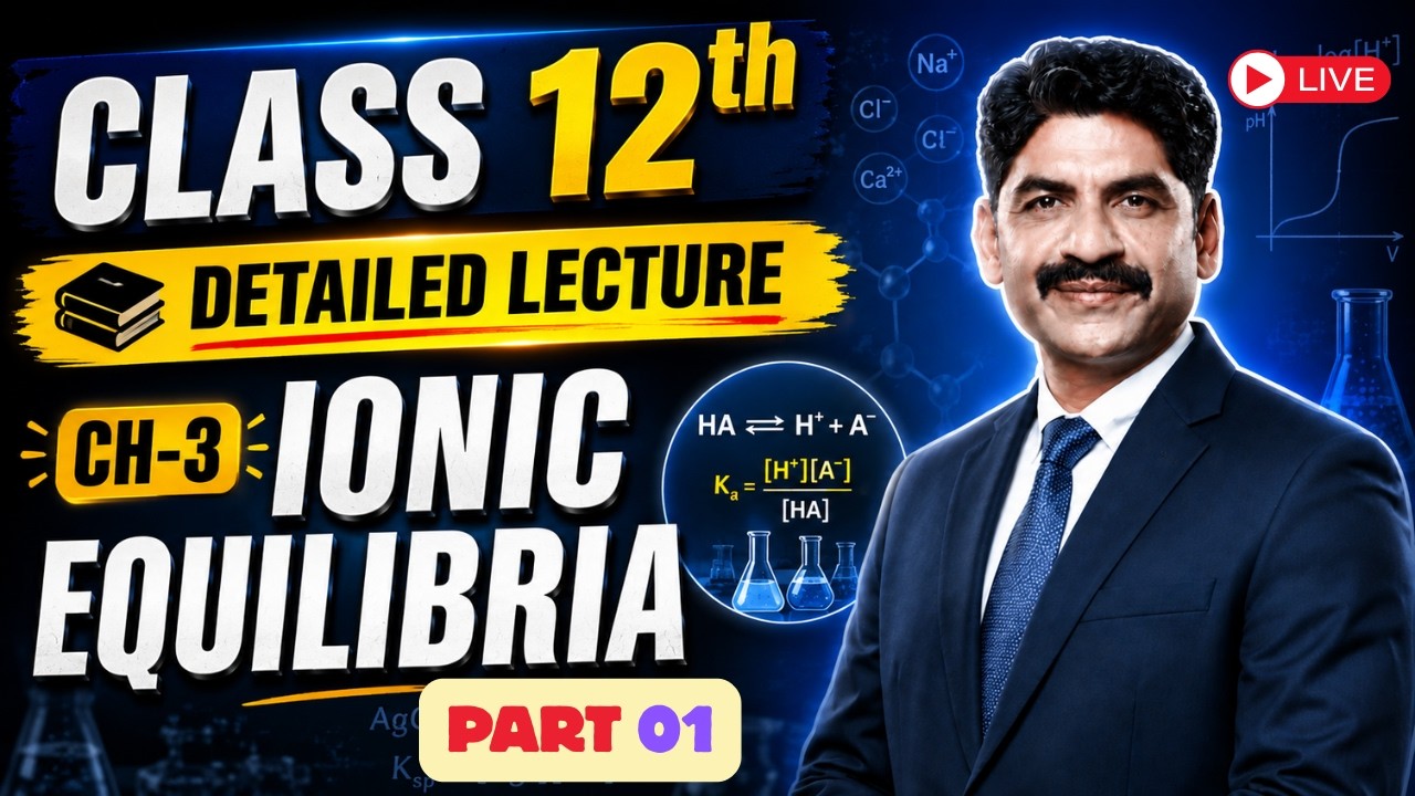 Ionic Equilibria |Part 1|12th Chemistry|MHT-CET 2027|HSCBoard2027| Live session | Sahyadri Tutorials