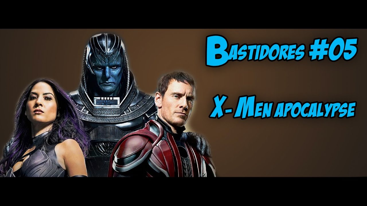 Bastidores #05 X- Men Apocalypse