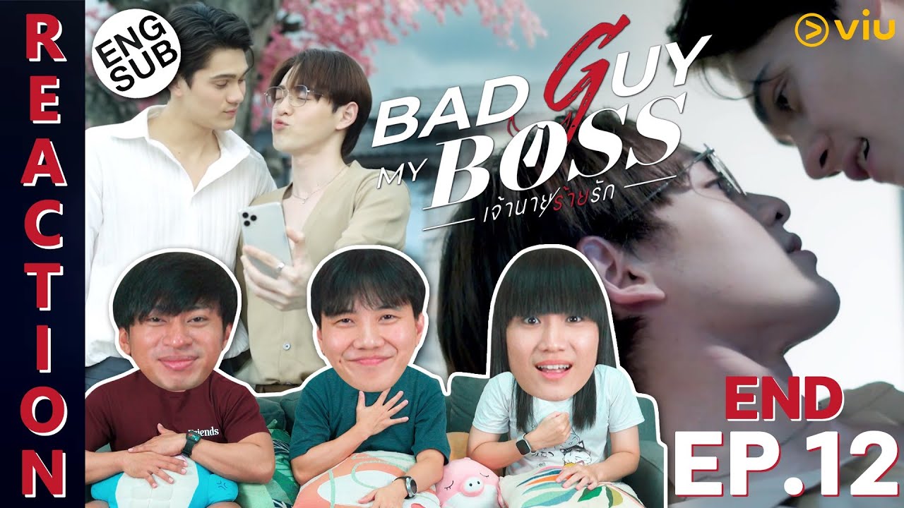 (ENG SUB) [REACTION] Bad Guy My Boss เจ้านายร้ายรัก | EP.12 (END) | IPOND TV