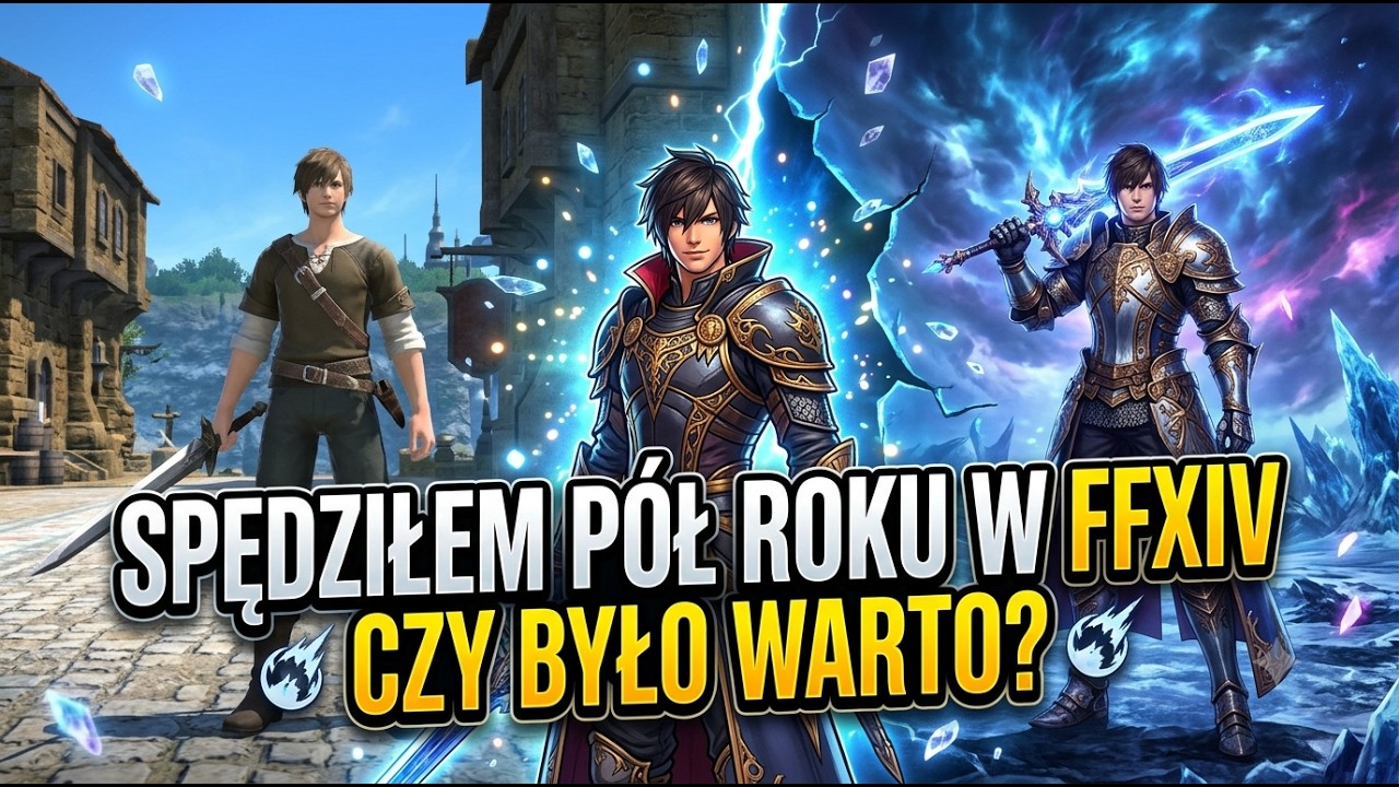 Spędziłem p&oacute;ł roku w Final Fantasy 14.  Czy było warto?
