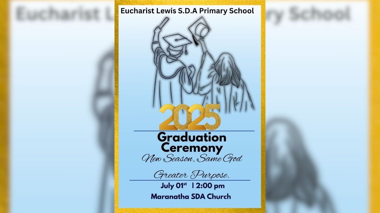 Eucharist Lewis SDA Primary Class of 2025 | Graduation Ceremony | 01.07.25