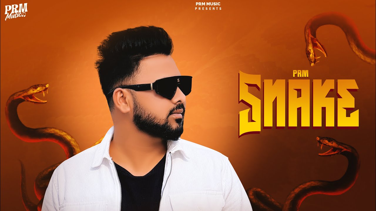 Prm - SNAKE - (OFFICIAL VIDEO) Prm Music Punjabi Songs 2026