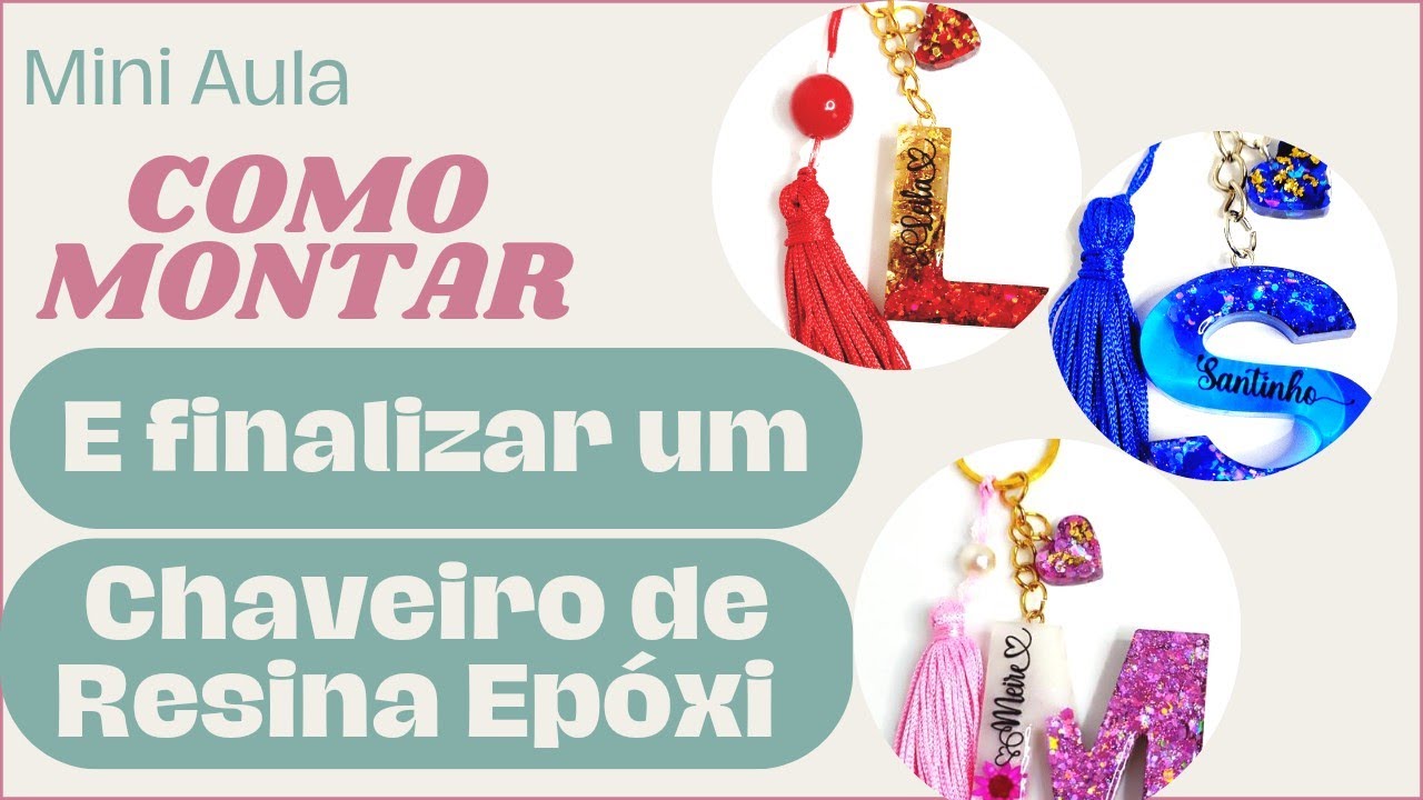 ✨DIY:COMO MONTAR E FINALIZAR UM CHAVEIRO DE RESINA EPÓXI |PART:3 |Argolas,Elo,Pitão,Tassel, Pingente
