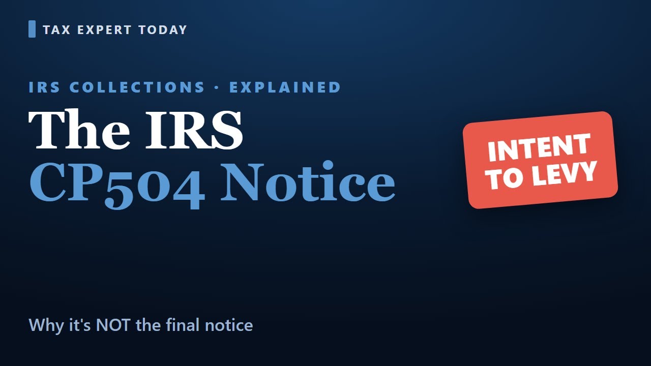 IRS CP504 Notice: Intent to Levy &mdash; But NOT the Final Notice