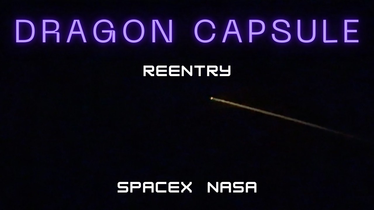 @SpaceX @NASA  Dragon Reentry RAW VIDEO Seen From Los Angles
