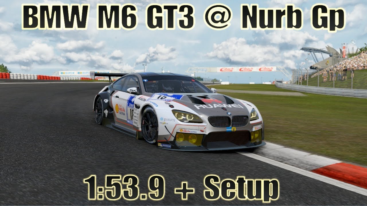 Project Cars 2 BMW M6 GT3 Nurburgring GP | 1:53.9 + Setup