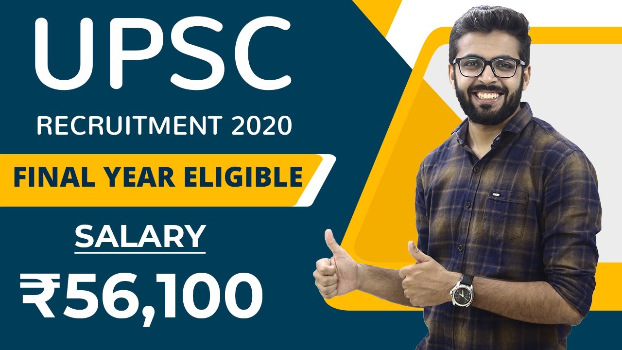 UPSC Recruitment 2021 | Salary ₹56,100 + RESPECT 🔥🔥 | Final Year Eligible | Latest Jobs 2021