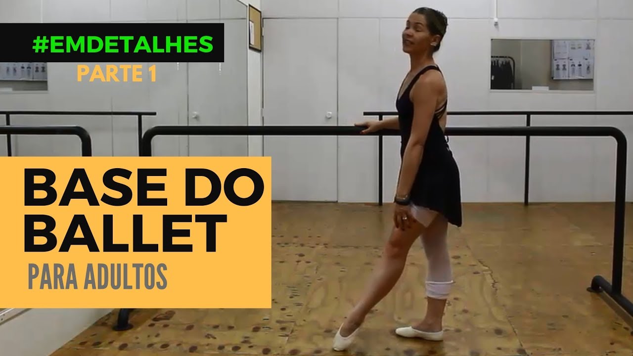 Ballet Adulto para Iniciantes - Aula 1 - #EMDETALHES - DS* .