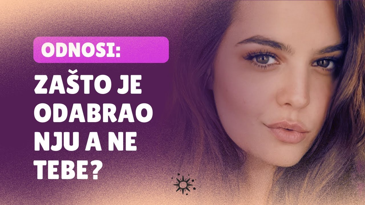 Zašto je odabrao nju a ne tebe?