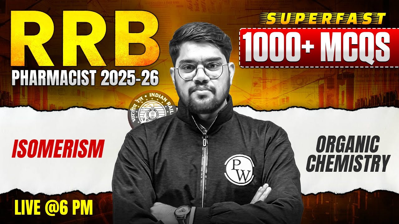 RRB Pharmacist Organic Chemistry | Isomerism | RRB Pharmacist 1000 MCQs Superfast | PW