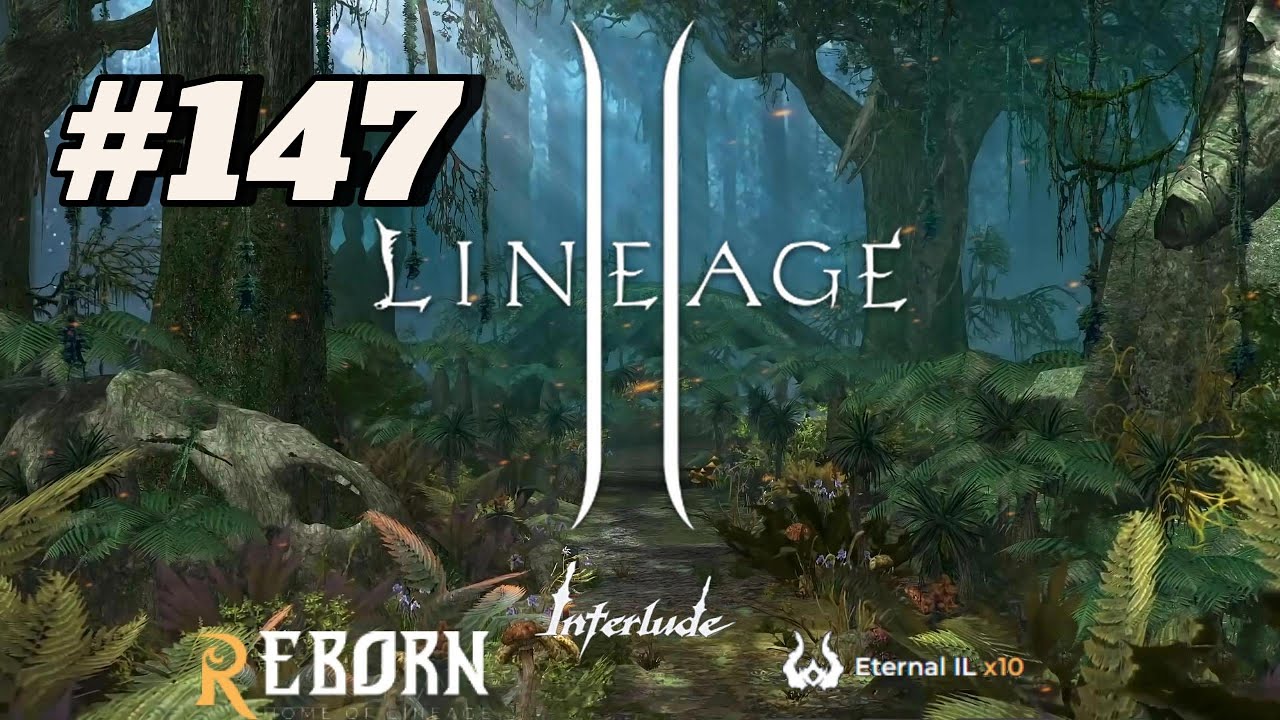 Lineage2 Reborn Interlude Eternalx10 #147 - BH - Wall of Agros - Testing Quest - NoComent