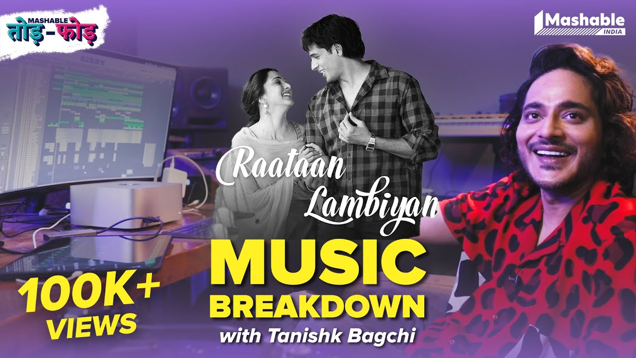 Raataan Lambiyan Music Breakdown with Tanishk Bagchi | Jubin,Asees Kaur | Mashable Todd-Fodd | EP01