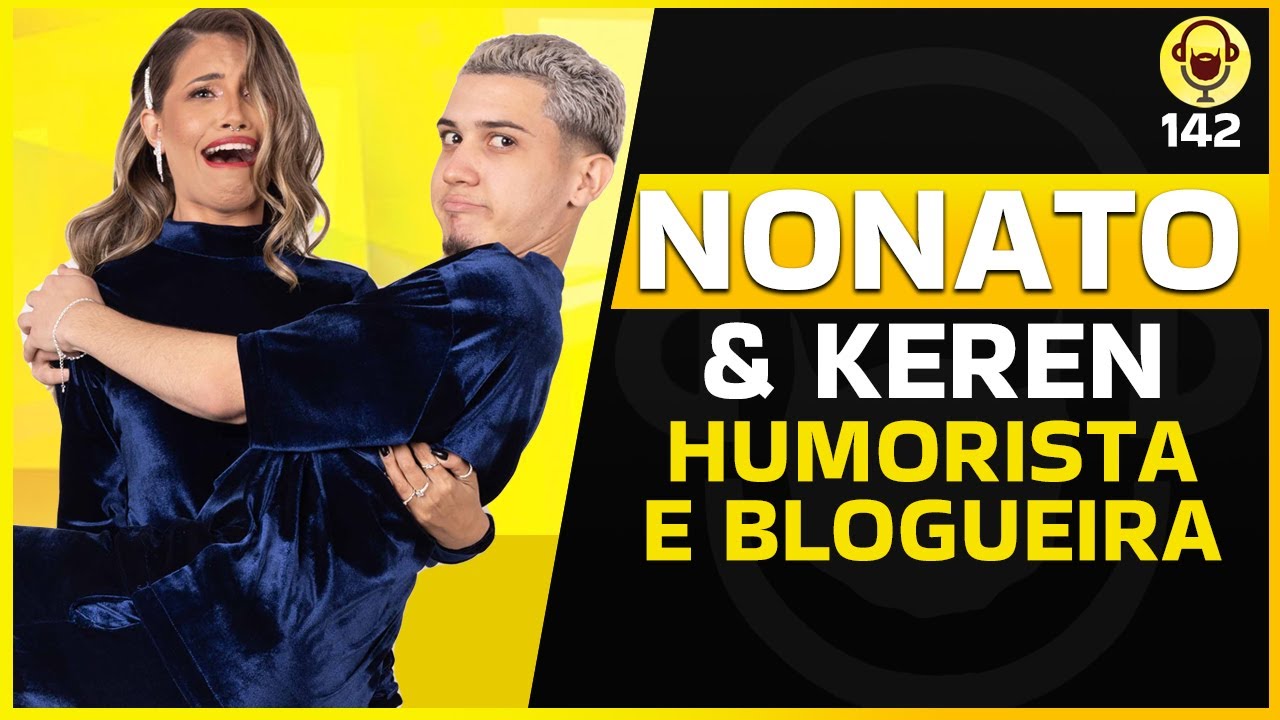 FELIPE NONATO E KEREN SALLES (HUMORISTA E BLOGUEIRA) - BARBACAST 146