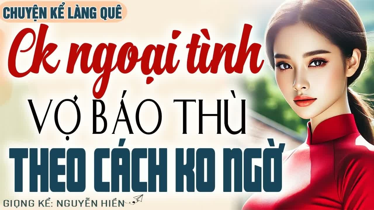Phát hiện chồng ngoại tình, cô vợ không nổi giận mà bình tĩnh đáp trả khiến cả nhà chồng chết lặng