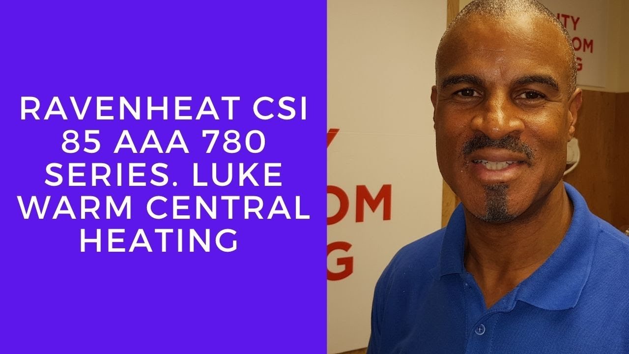 Ravenheat CSI 85 AAA 780 Series. Luke Warm Central Heating