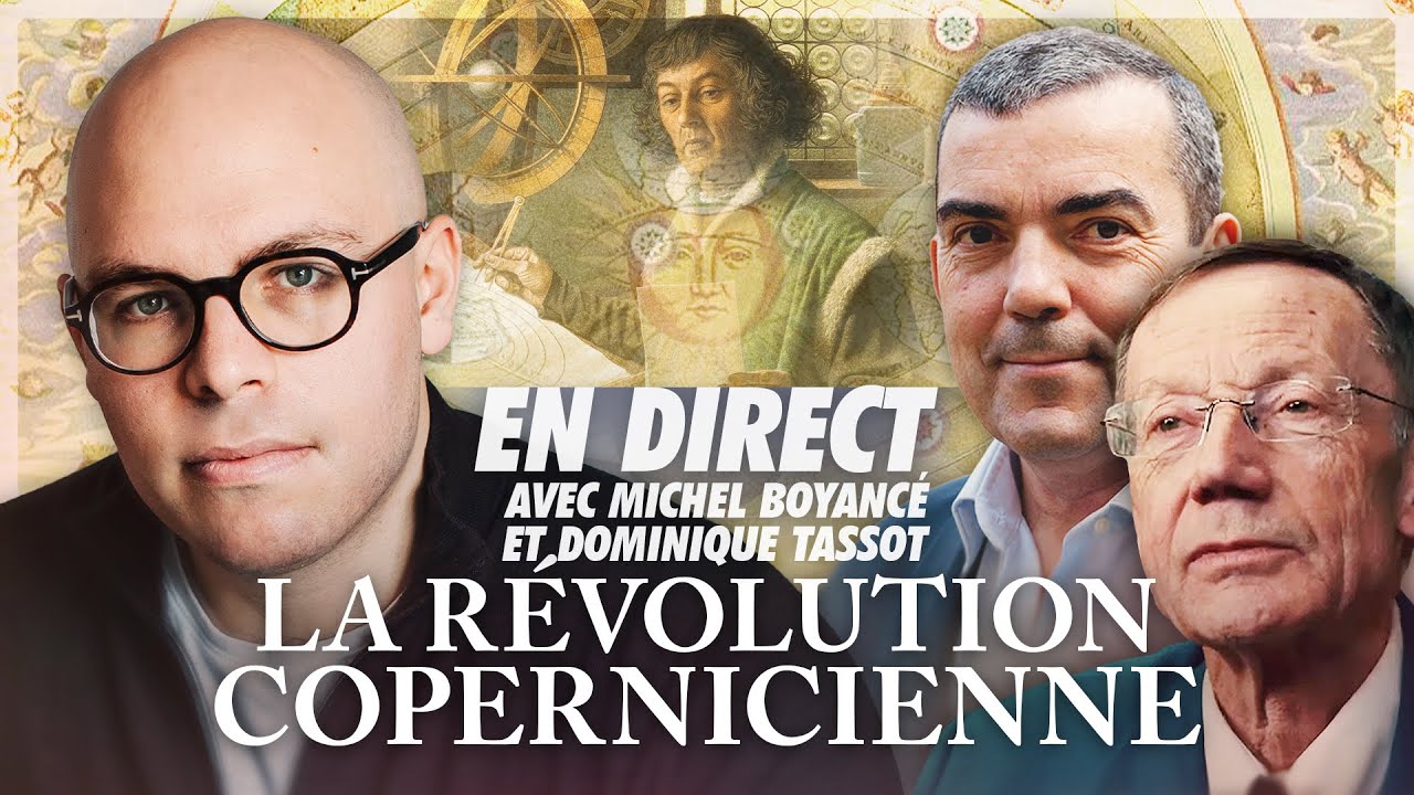 De Copernic à la logique éliminatoire | En direct avec Michel Boyancé et Dominique Tassot