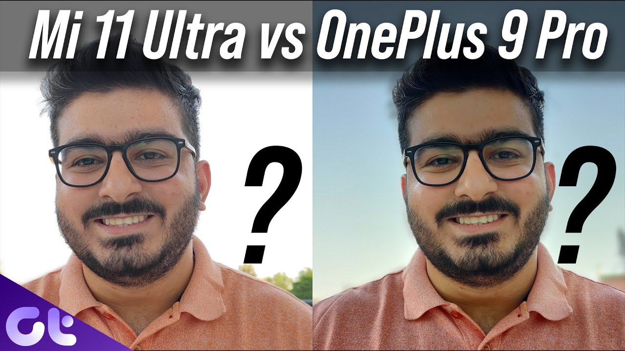 Mi 11 Ultra vs OnePlus 9 Pro Camera Comparison | Best Android Camera? | Guiding Tech