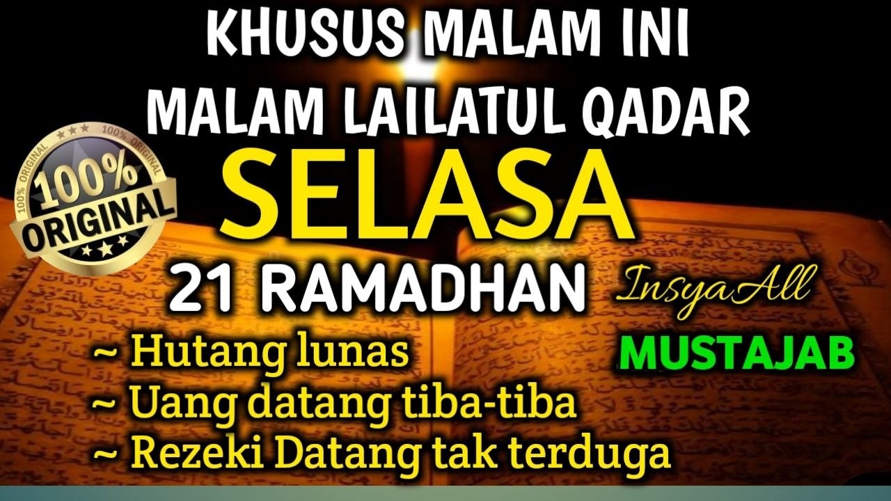 putarlah khusus malam ini.!!! malam lailatul qadar malam di kabulkannya segala hajat kecil & besar
