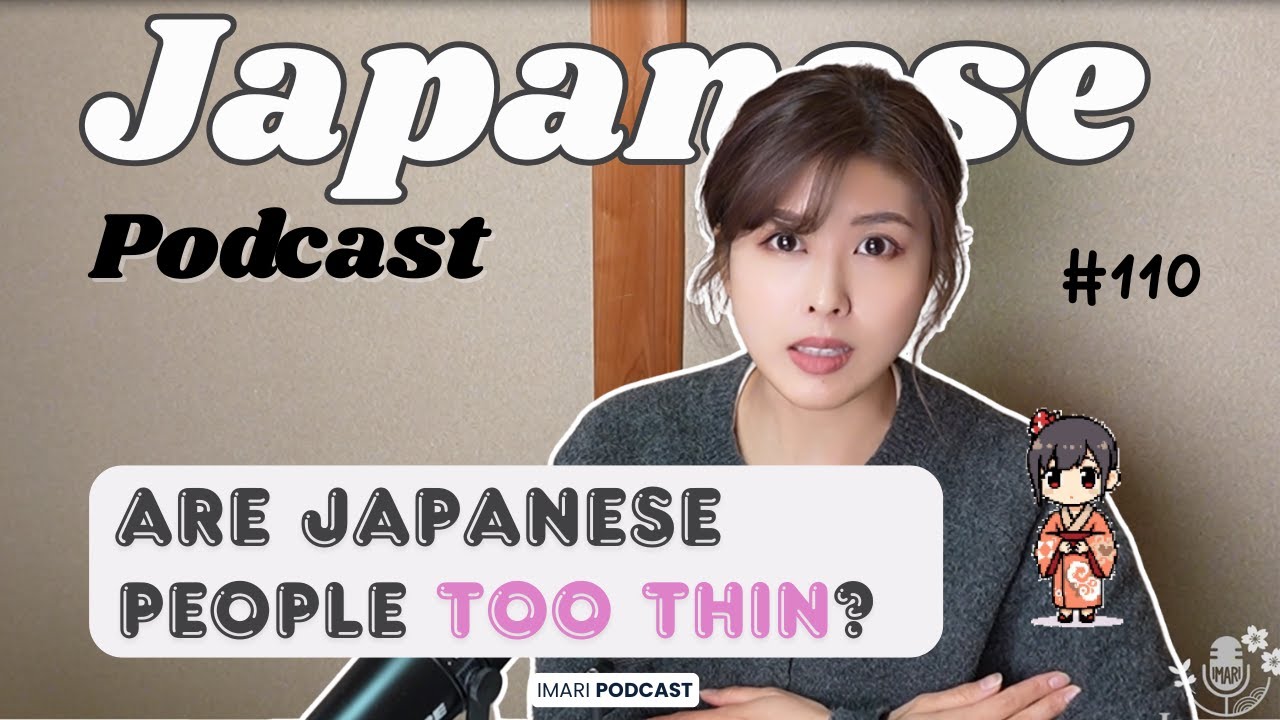 110 What Is the “Ideal Body” in Japan?｜FREE Full Transcript!