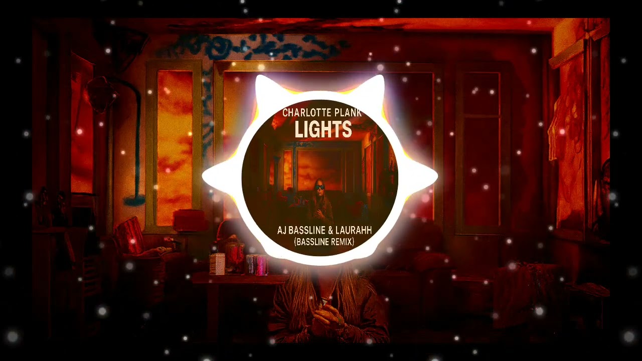 Charlotte Plank - Lights (AJ & Laurahh Bassline Remix)