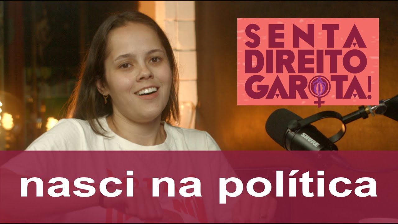 #75 • NASCI NA POLÍTICA | Com Bia Lula