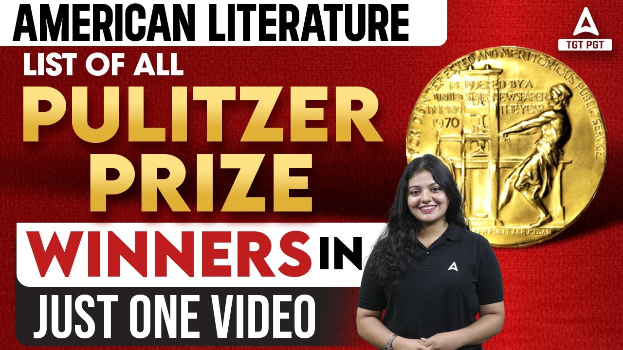 AMERICAN LITERATURE List of all the Pulitzer Prize Winners  in just one video by Dakshita Ma'am