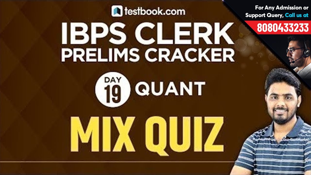 9:00 AM - 9:45 AM | IBPS Clerk Prelims 2018 | IBPS Clerk Quant Class Day 19 by Sumit Sir