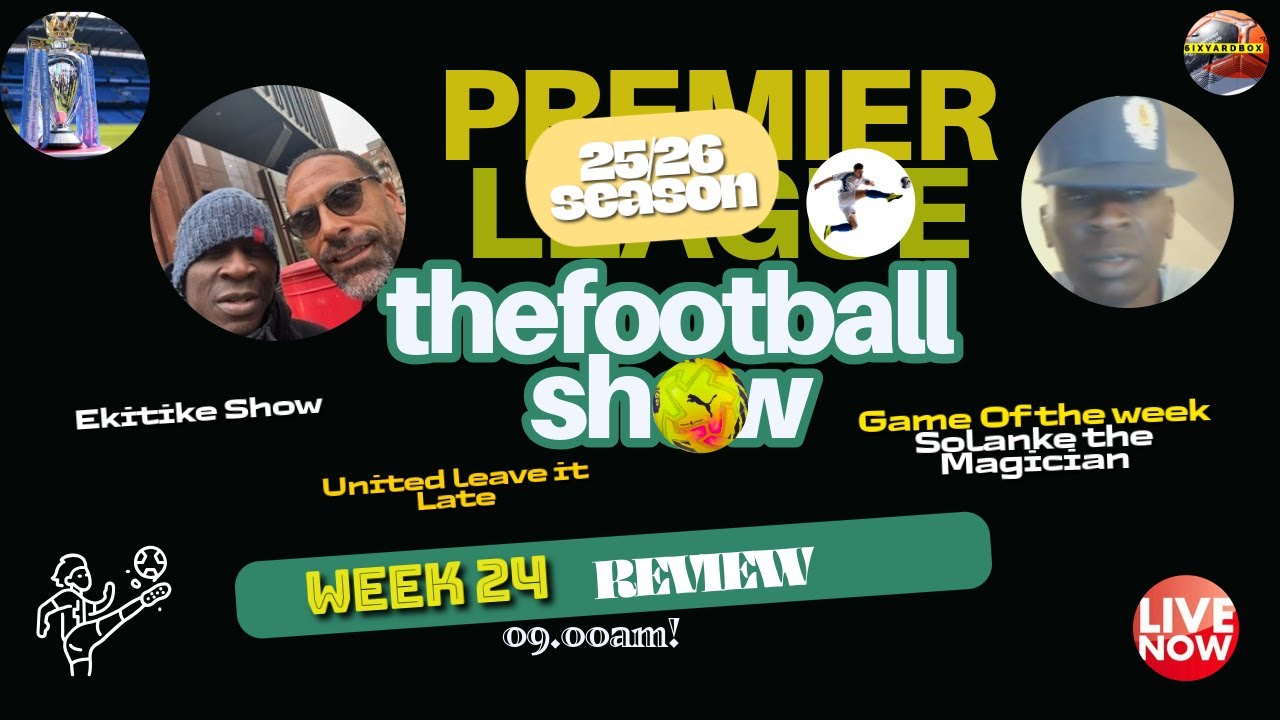 THE PREMIER LEAGUE I The football Show I  Solanke Magic