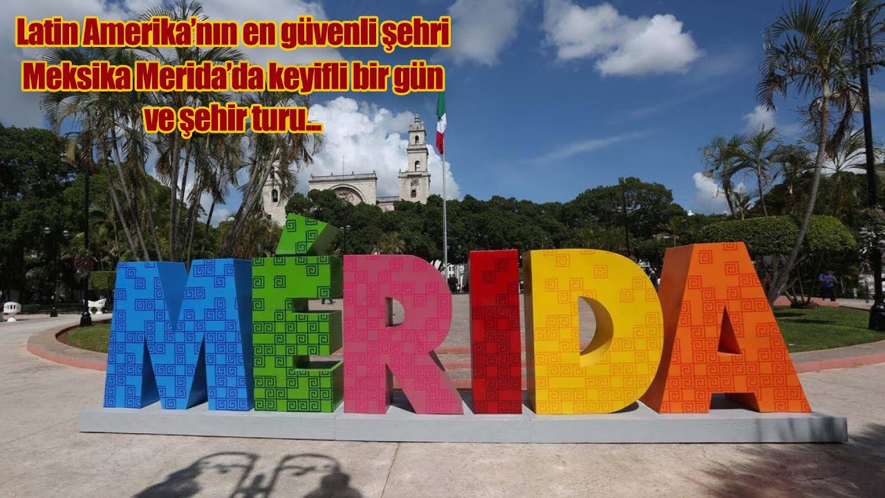 Meksika Merida da bir günümüz. Güzel bir şehir turu.