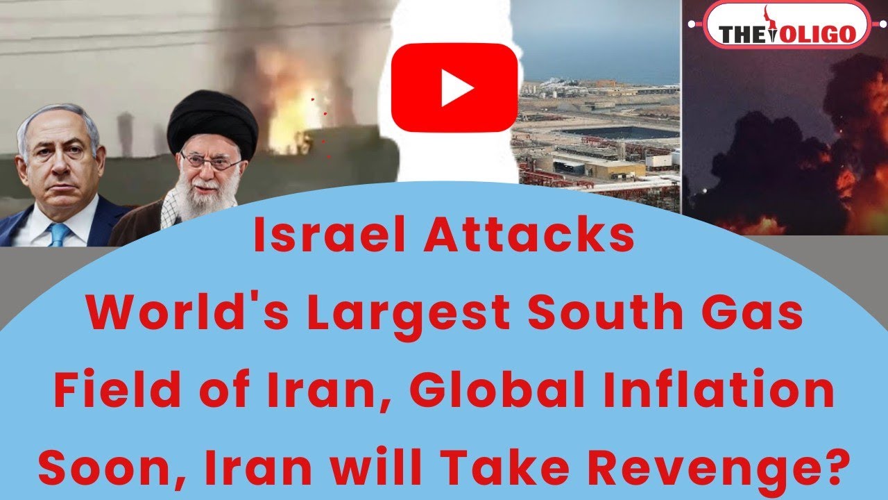 Israel Attacks Iran's Gas Field, Global Energy Price Rises, Rising War Tension in Middle East!