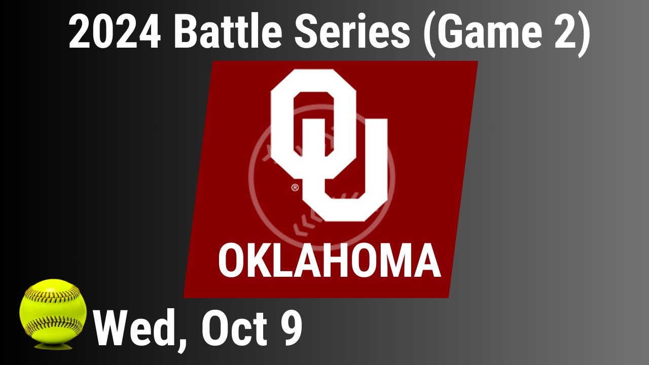 2024 Oct 9 - Softball - Oklahoma - 2024 Battle Series - Game 2 - 20241009