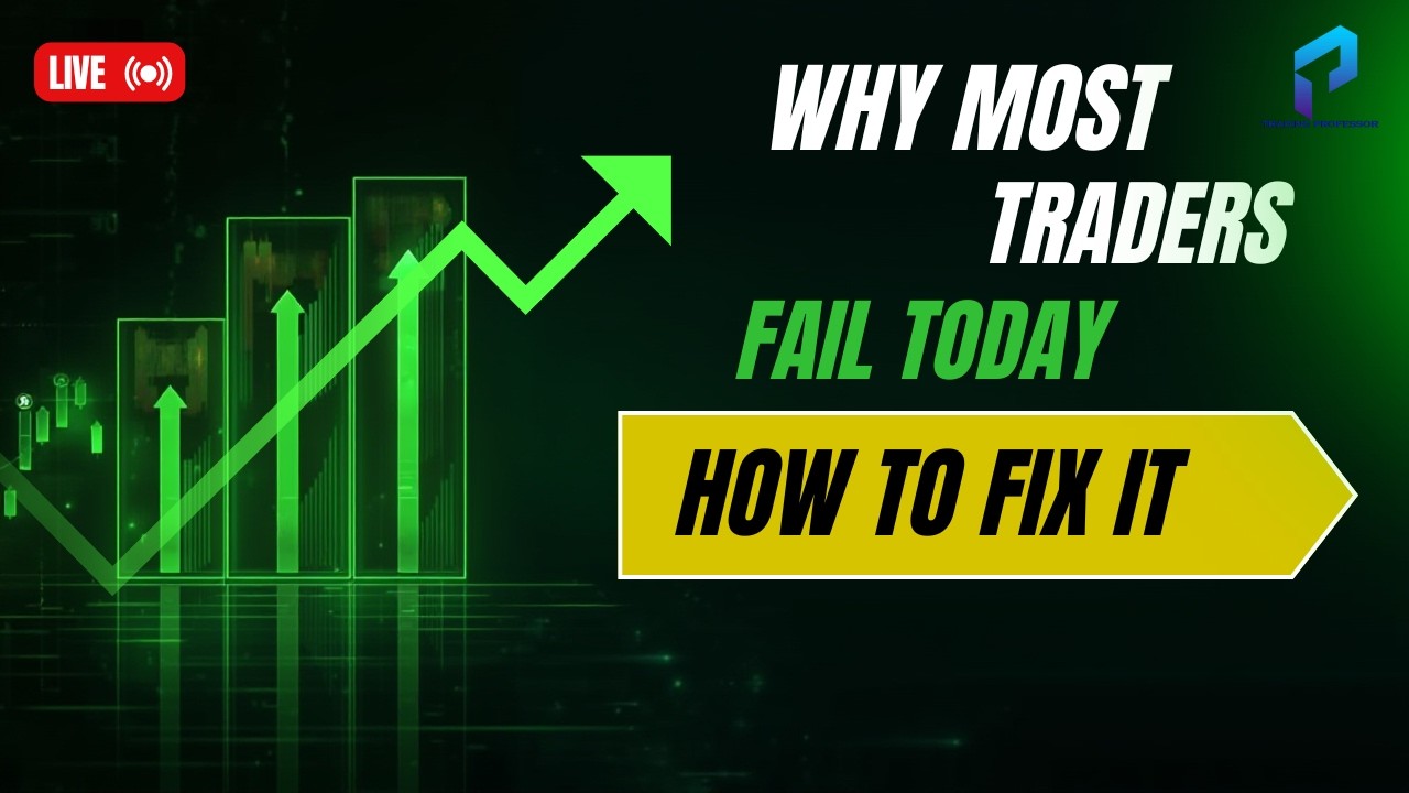 Why Most Traders Fail Today (And How to Fix It Live)