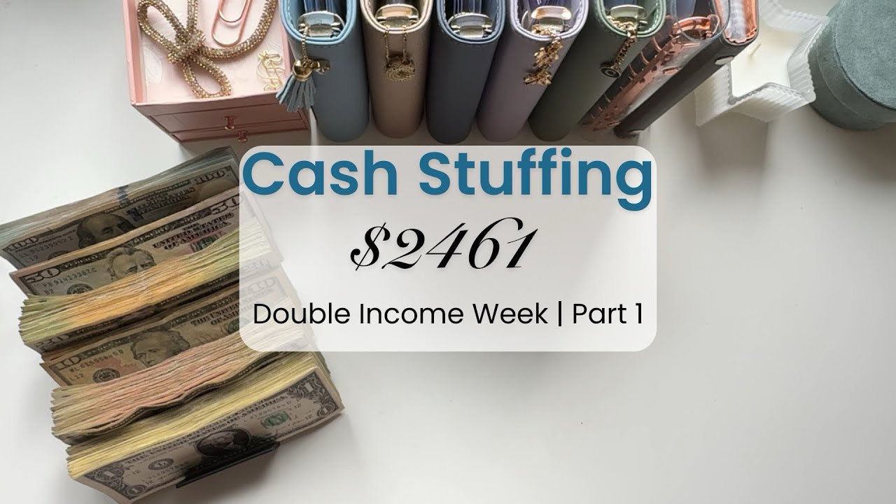 Cash Stuffing $2461 | Double Income Week | Part 1
