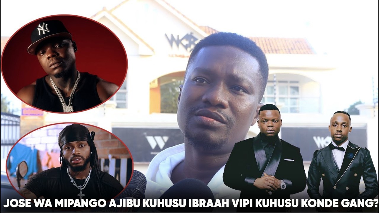 UPUPU :JOSE WA MIPANGO AJIBU KUHUSU IBRAAH VIPI KUHUSU KONDE GANG?