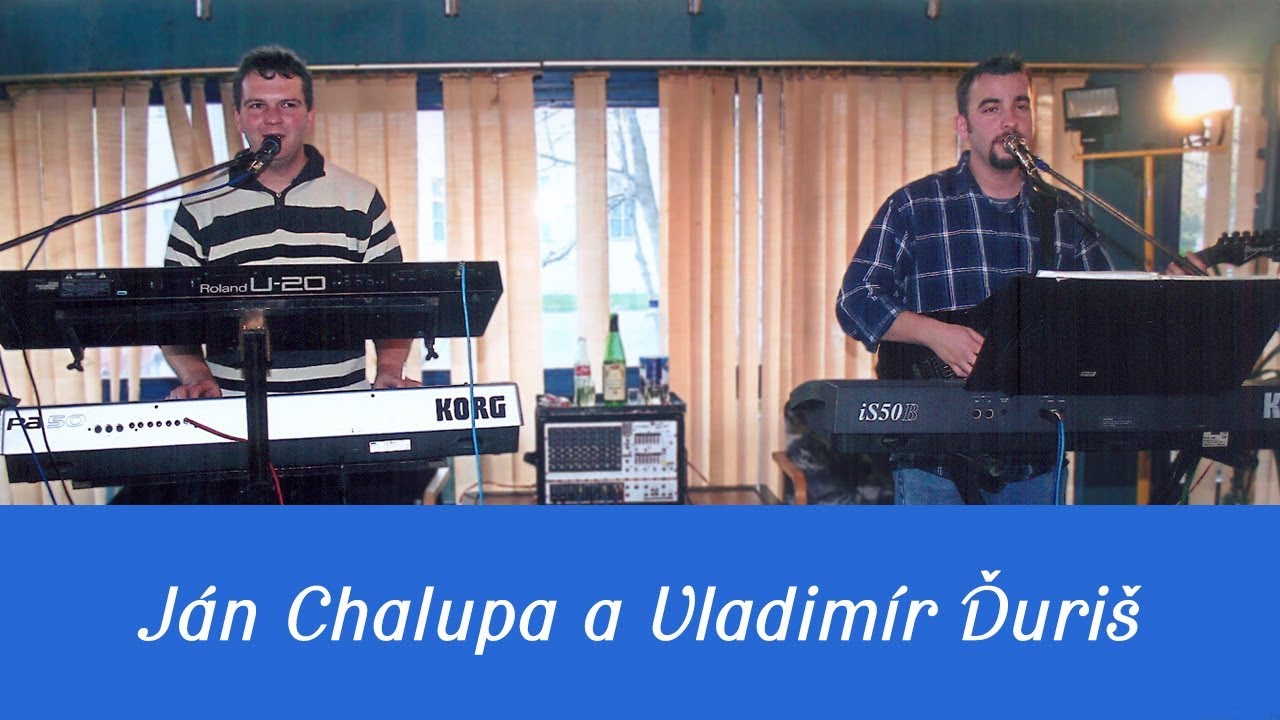 Ján Chalupa a Vladimír Ďuriš - Nocoval by Janík
