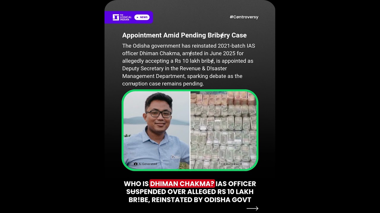 Who Is Dhiman Chakma IAS Officer Sʉspended Over Alleged Rs 10 Lakh Br!be, Reinstated by Odisha Govt