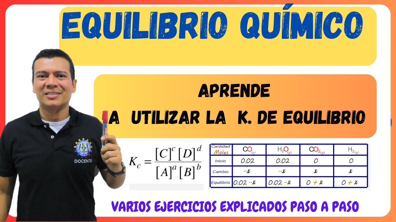 EQUILIBRIO QUIMICO. como utilizar la constante de equilibrio. Kc, Ke. Ejercicios y problemas