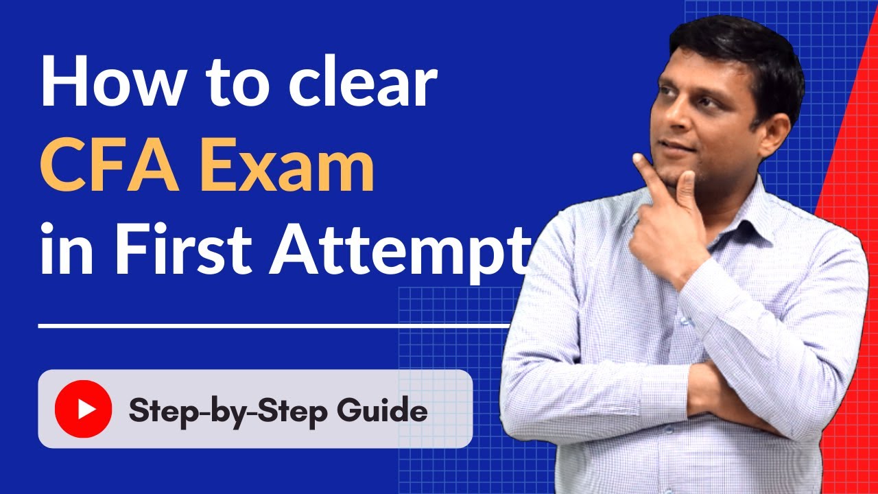 How To Clear Cfa Exam in First Attempt? | CFA Preparation Strategy