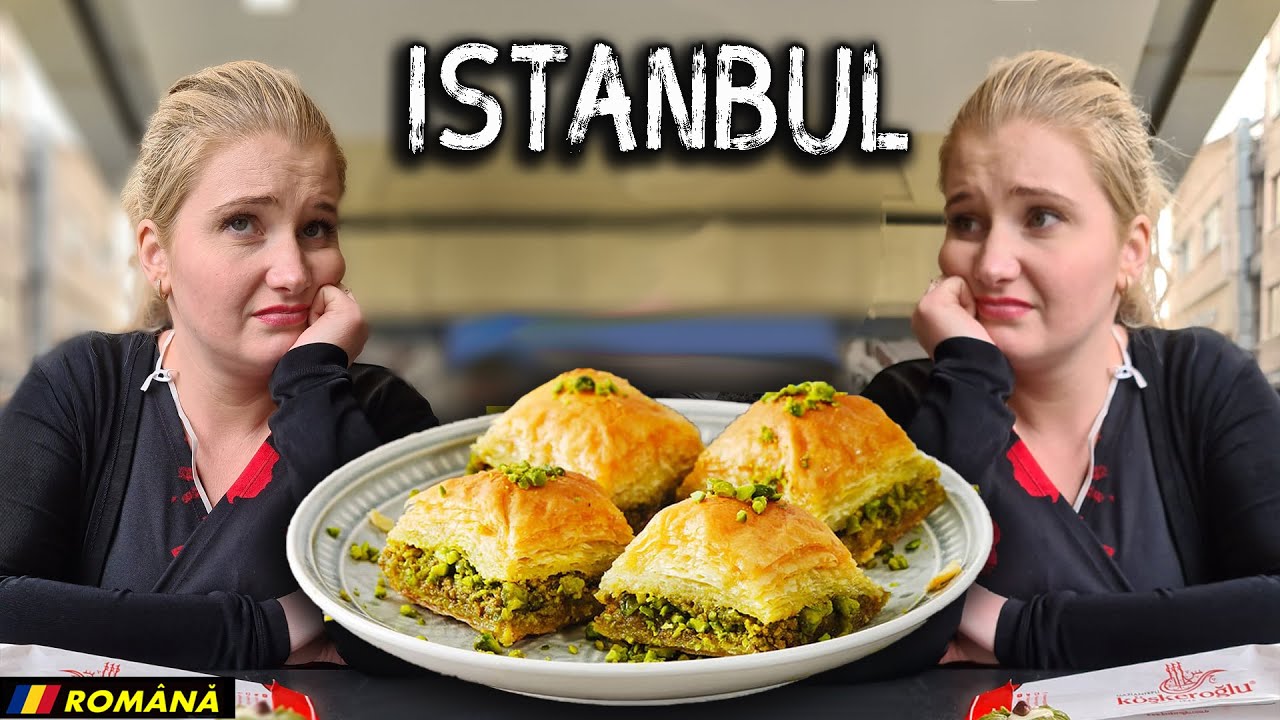🇹🇷 ”ÎMI PLACE SĂ MĂNÂNC”😜 (cea mai bună Baclava din lume?!!)