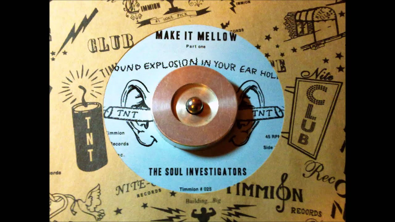 THE SOUL INVESTIGATORS - MAKE IT MELLOW - TIMMION