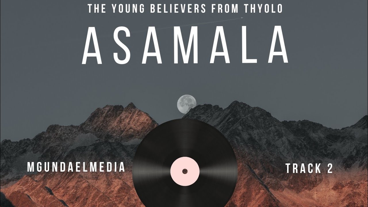 The Young Believers from Thyolo _ Asamala (track 2)
