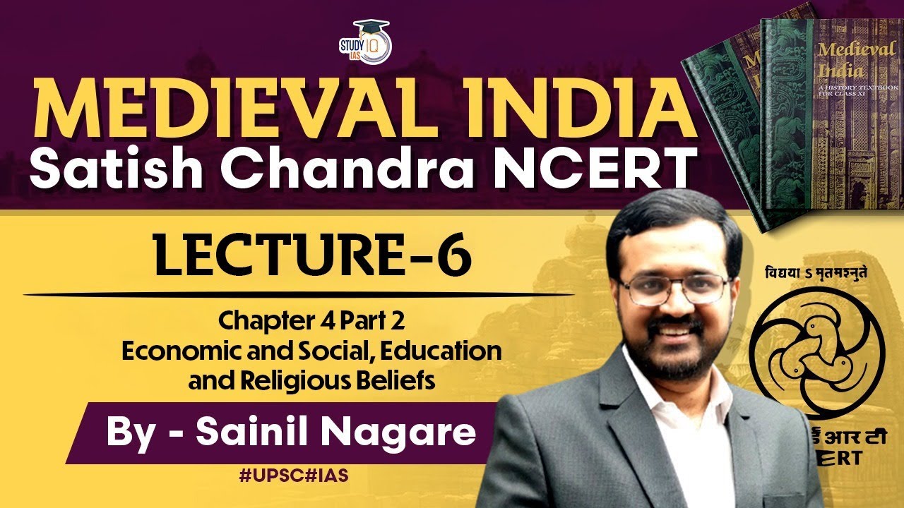 Medieval India | Satish Chandra NCERT | Lecture 6 - Economic & Social, Education & Religious Beliefs
