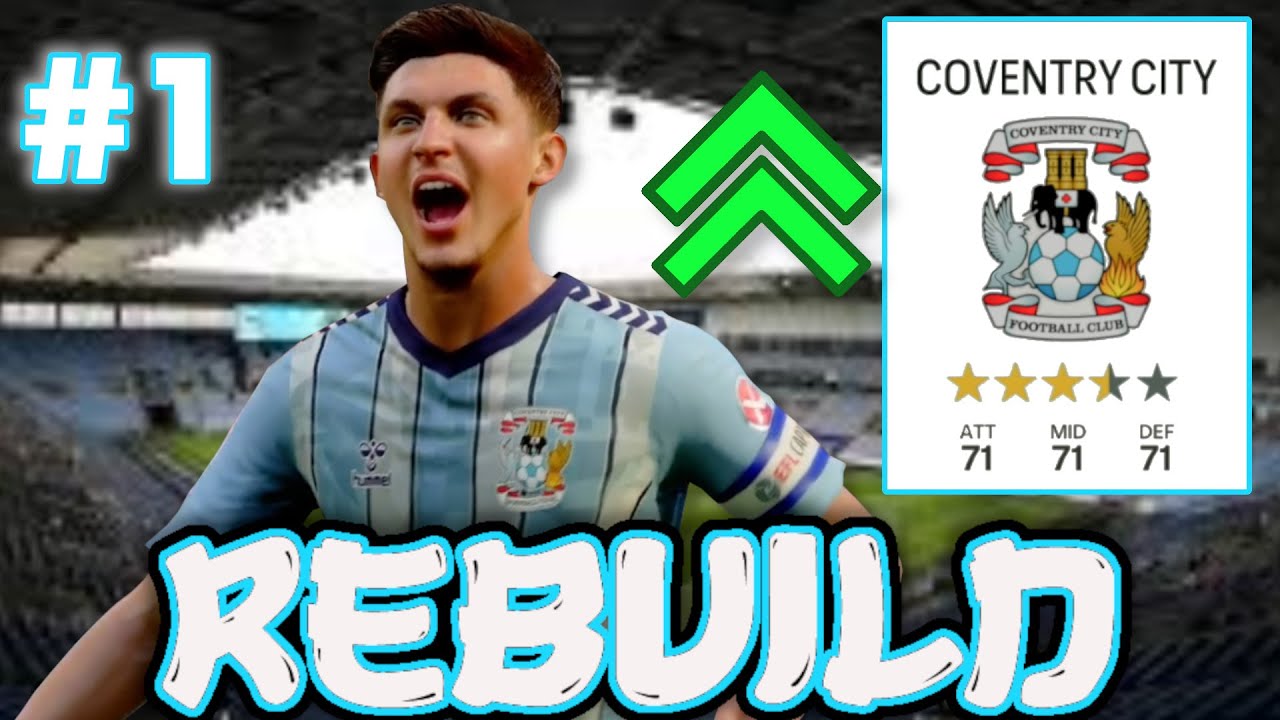 EA FC 25 Coventry City Career Mode REBUILD - EPISODE #1