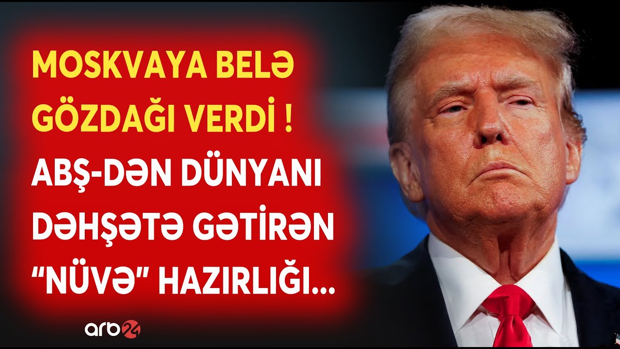 Trampın qərarı Rusiyada TƏŞVİŞ SALDI: ABŞ-dən dünyanı DƏHŞƏTƏ GƏTİRƏN HAZIRLIQ - NÜVƏ müharibəsi...