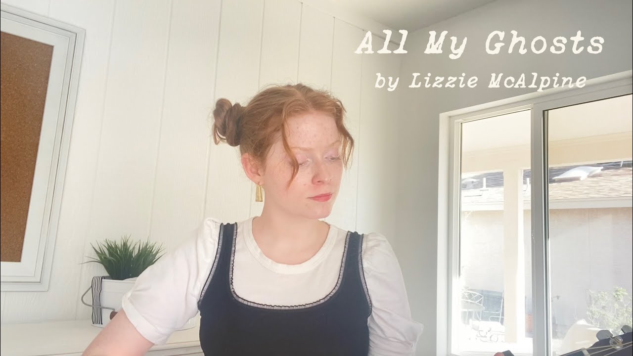 All My Ghosts // Lizzy McAlpine // cover by felicity