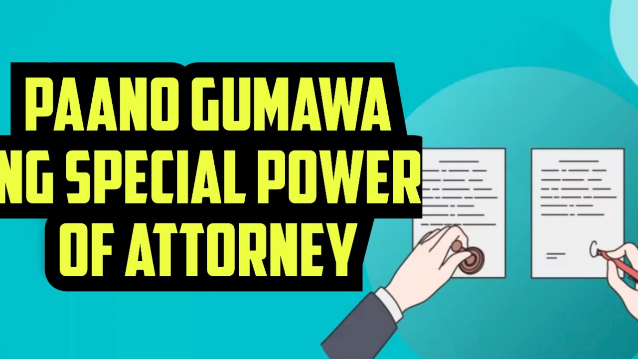 Paano gumawa ng Special Power of Attorney o SPA