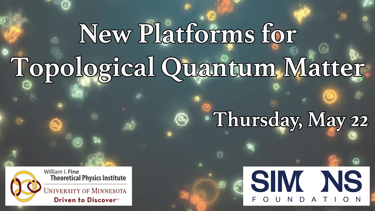 New Platforms for Topological Quantum Matter - May 22